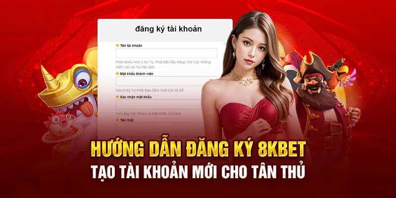 Hướng dẫn quy trình đăng ký 8kbet hoàn hảo cho tất cả người mới