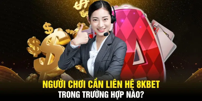 Những tình huống khẩn cấp cần liên hệ 8kbet nên nhớ