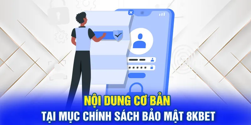 Những nội dung mới nhất trong chính sách bảo mật cần ghi nhớ