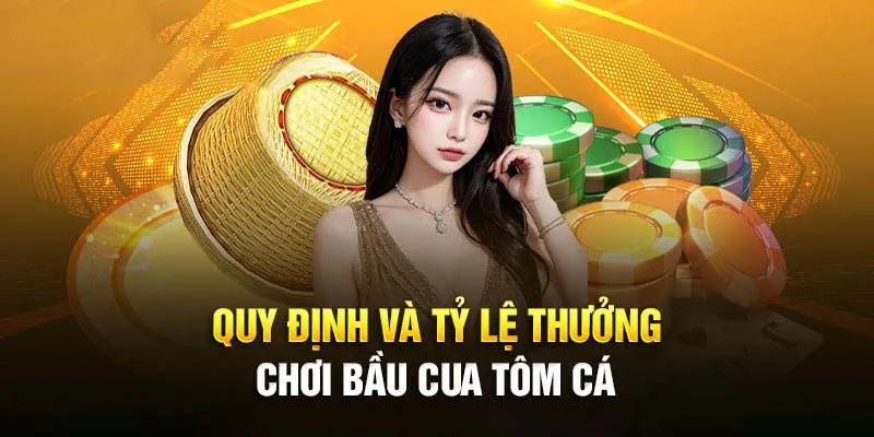 Quy tắc và tỷ lệ tả thưởng của bầu cua tôm cá tại 8KBET